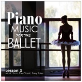 Piano Music for the Ballet, Lesson 3: Music from the Classic Fairy Tales artwork