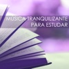 Música Tranquilizante para Estudar - Músicas de Fundo para Melhorar a Concentração