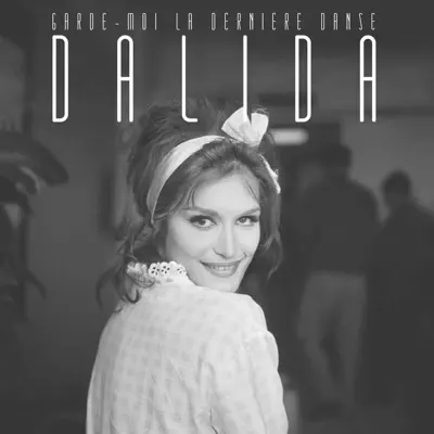 Garde-Moi La Derniere Danse - Single - Dalida
