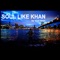 Soul Like Khan - Soul Khan lyrics