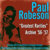 Paul Robeson - There’s a Man Going ‘Round Taking Names