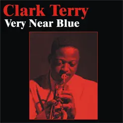 Very Near Blue - Clark Terry Very Near Blue - Clark Terry