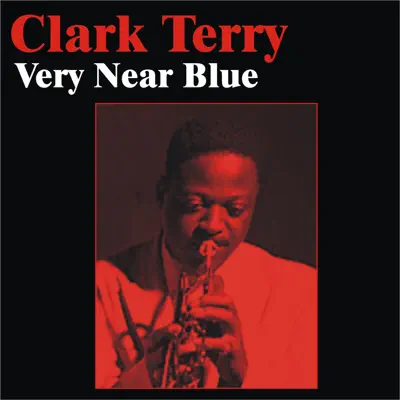 Very Near Blue - Clark Terry