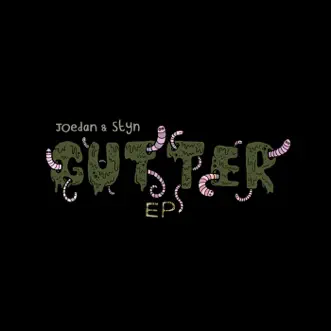 Gutter - EP by Joedan & Styn album reviews, ratings, credits