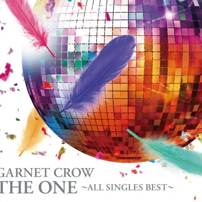 THE ONE ~ALL SINGLES BEST~ - Garnet Crow