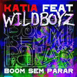 Boom Sem Parar (feat. Wild Boys) - EP - Kátia