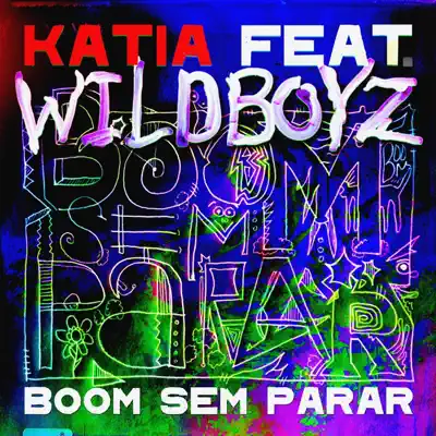 Boom Sem Parar (feat. Wild Boys) - EP - Kátia