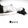 Stream & download Dawn