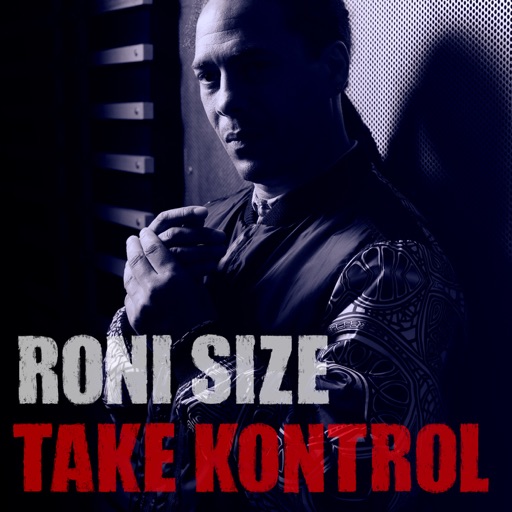 Take Kontrol (Deluxe Version) by Roni Size