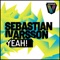 Yeah! - Sebastian Ivarsson lyrics