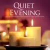 Quiet Evening album lyrics, reviews, download