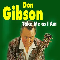 Take Me as I Am - Don Gibson