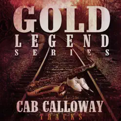 Cab Calloway Tracks - Gold Legend Series - Single - Cab Calloway