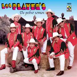 De Polvo Somos - Los Player's De Polvo Somos - Los Player's