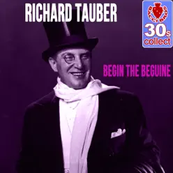 Begin the Beguine (Remastered) - Single - Richard Tauber Begin the Beguine (Remastered) - Single - Richard Tauber
