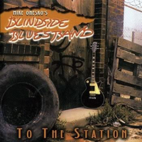 Mike Onesko & Blindside Blues Band - To the Station artwork