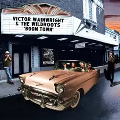 Boom Town by Victor Wainwright & The WildRoots album reviews, ratings, credits