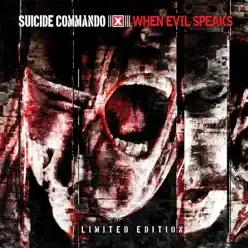 When Evil Speaks (Deluxe) - Suicide Commando