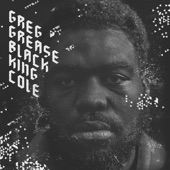 Greg Grease - Black King Cole