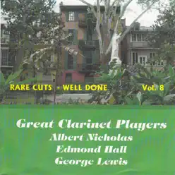 Rare Cuts: Well Done, Vol. 8 - George Lewis Rare Cuts: Well Done, Vol. 8 - George Lewis