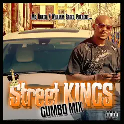 Street Kings Gumbo Mix, Vol. 1 (feat. San Quinn, Telly Mack, Luck, Mistafab, Mahasen & 4rAx) - MC Breed Street Kings Gumbo Mix, Vol. 1 (feat. San Quinn, Telly Mack, Luck, Mistafab, Mahasen & 4rAx) - MC Breed