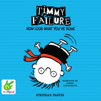 Stephan Pastis - Timmy Failure: Now Look What You've Done: Timmy Failure, Book 2 (Unabridged) artwork