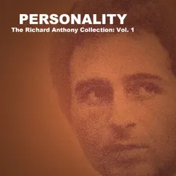 Personality - The Richard Anthony Collection, Vol. 1 - Richard Anthony