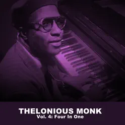 Thelonious Monk, Vol. 4: Four in One - Thelonious Monk