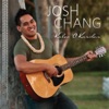 Josh Chang - Ku'u Milimili