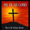 My Dear Lord (I Am Your Servant) [feat. Amber Rose & Mike Lusk] - Single album lyrics, reviews, download