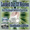 Locked Out of Heaven (feat. Tony Vicks & Tha Gospel Soldier) - Single album lyrics, reviews, download