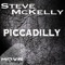 Piccadilly (Deep House Mix) - Steve McKelly lyrics