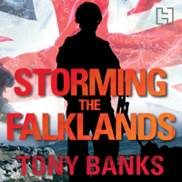 Tony Banks - Storming the Falklands: My War and After (Unabridged) artwork