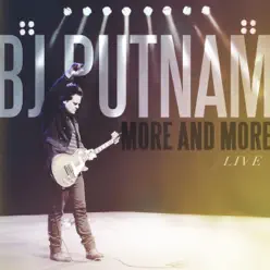 More and More - BJ Putnam More and More - BJ Putnam