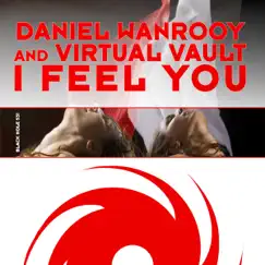 I Feel You - Single by Daniel Wanrooy & Virtual Vault album reviews, ratings, credits