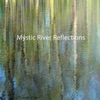 Mystic River Reflections