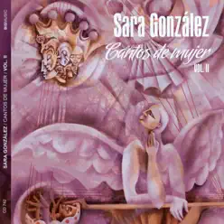 Cantos de mujer II - Sara González