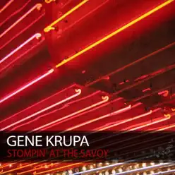 Stompin' At the Savoy - Gene Krupa Stompin' At the Savoy - Gene Krupa
