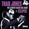 A Good Time Was Had by All - Thad Jones lyrics