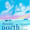 Dancing North (Original Motion Picture Soundtrack)