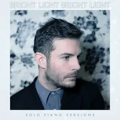 Solo Piano Versions - Bright Light Bright Light