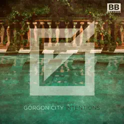 Intentions - Single - Gorgon City Intentions - Single - Gorgon City