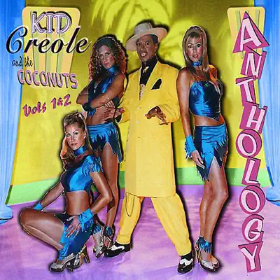 Anthology, Vol. 1 & 2 - Kid Creole & the Coconuts