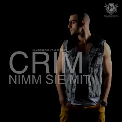 Nimm sie mit - Single - Crim