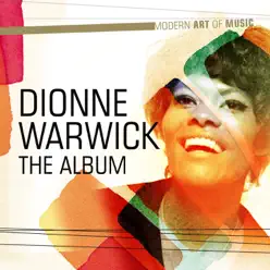 Modern Art of Music: Dionne Warwick - The Album - Dionne Warwick