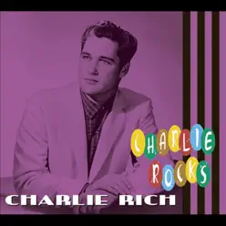 Charlie Rocks - Charlie Rich