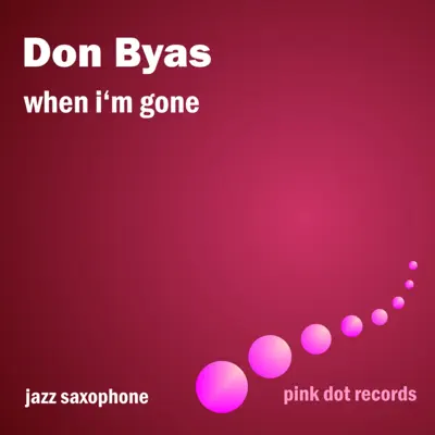 When I'm Gone - Jazz Saxophone - Don Byas When I'm Gone - Jazz Saxophone - Don Byas