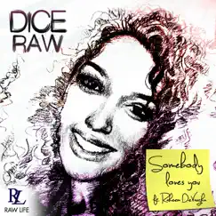 Somebody Loves You - Single by Dice Raw & Raheem DeVaughn album reviews, ratings, credits