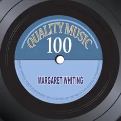 Quality Music 100 (100 Original Recordings Remastered) - Margaret Whiting