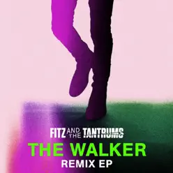 The Walker Remix - EP - Fitz & The Tantrums